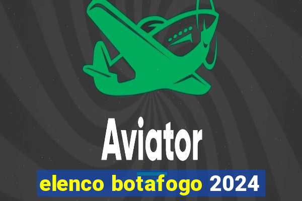 elenco botafogo 2024